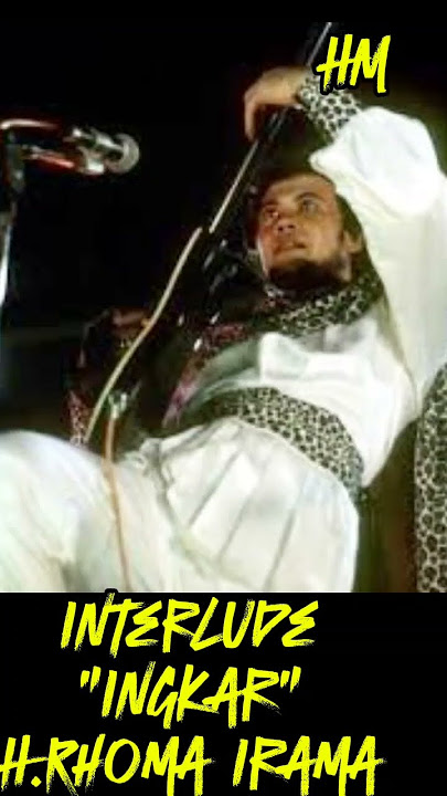 Interlude Lagu Ingkar - H.Rhoma Irama