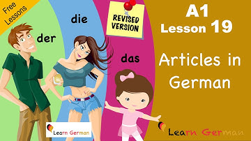 A1 - Lesson 19 | Articles in German | Bestimmte Artikel im Nominativ | Learn German