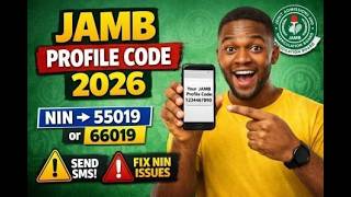 How to Get JAMB Profile Code 2026 | Generate JAMB Profile Code Using NIN (55019 / 66019)