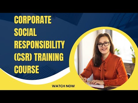 Corporate Social Responsibility (CSR) Training Course 1 YouTube Video