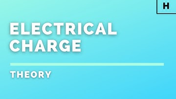 Higher Physics | Particles & Waves | Electrical Charge | THEORY