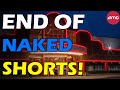 AMC END OF NAKED SHORTS! EXTREMELY BULLISH! Short Squeeze Update