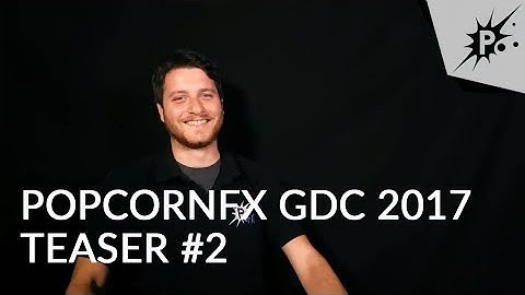 PopcornFX GDC 2017 Teaser #2