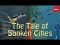 Real life sunken cities - Peter Campbell