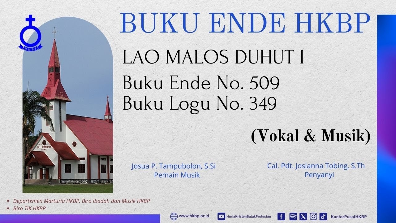 BUKU ENDE HKBP No. 509 Buku Logu No. 349   LAO MALOS DUHUT I  (Vokal & Musik)