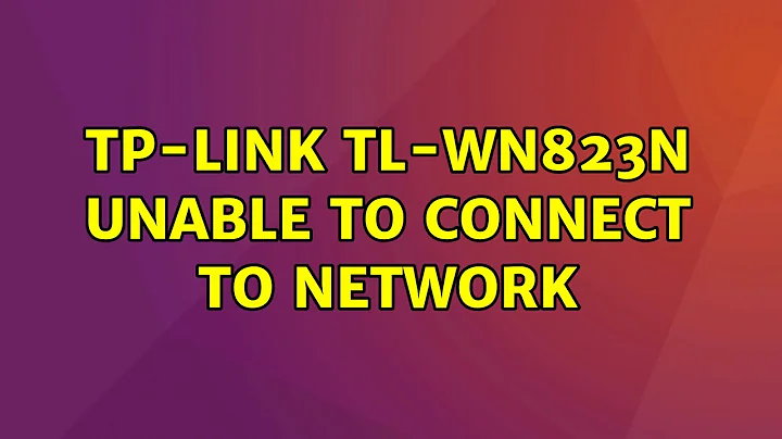 Ubuntu: TP-LINK TL-WN823N Unable to connect to network (2 Solutions!!)