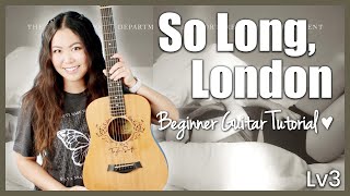 So Long, London 🤍 Taylor Swift EASY Guitar Tutorial Beginner Lesson | Chords | Strumming | Cover! 🎸