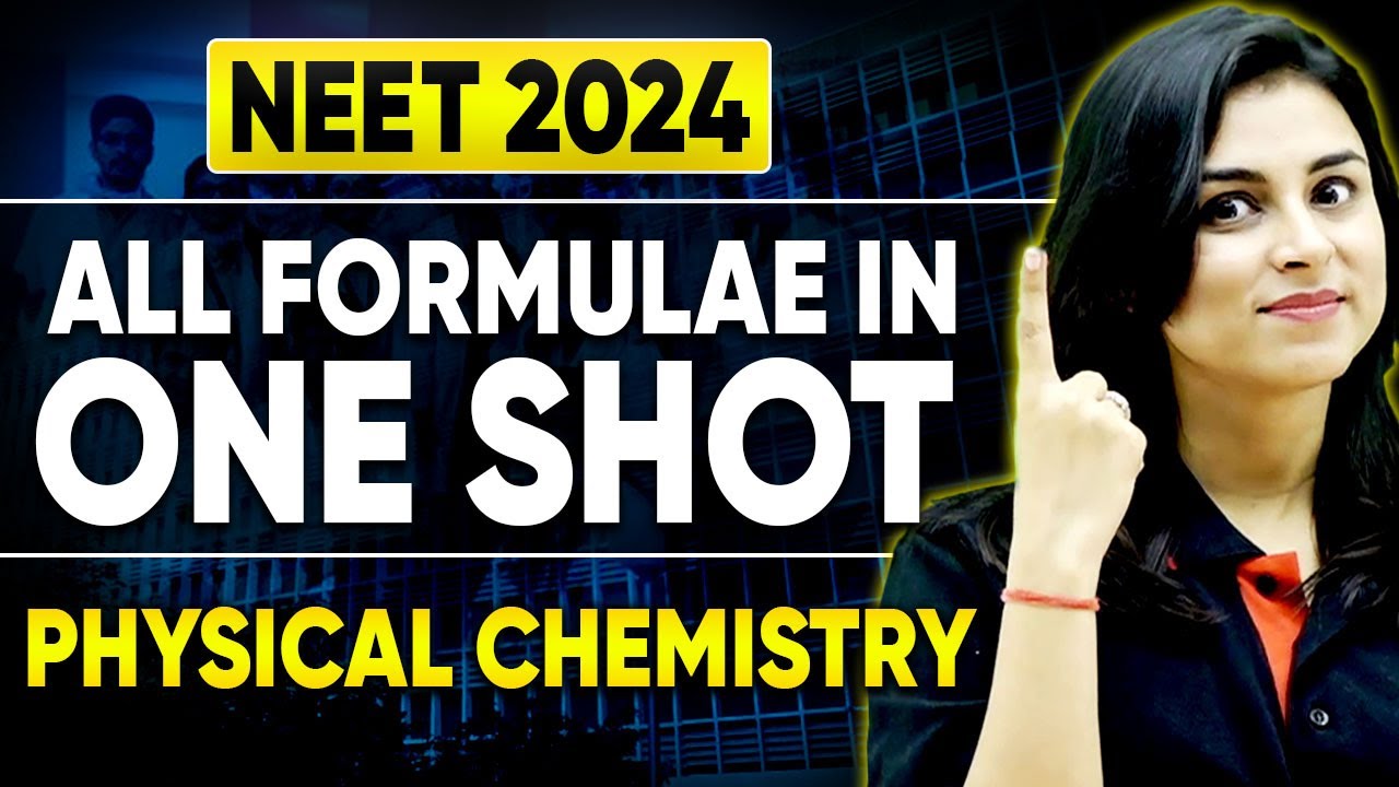 Physical Chemistry - All Formulae in One Shot for NEET 2024