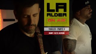 La Aldea On Air - DE QUE ME SIRVE / Trailer Parte 3