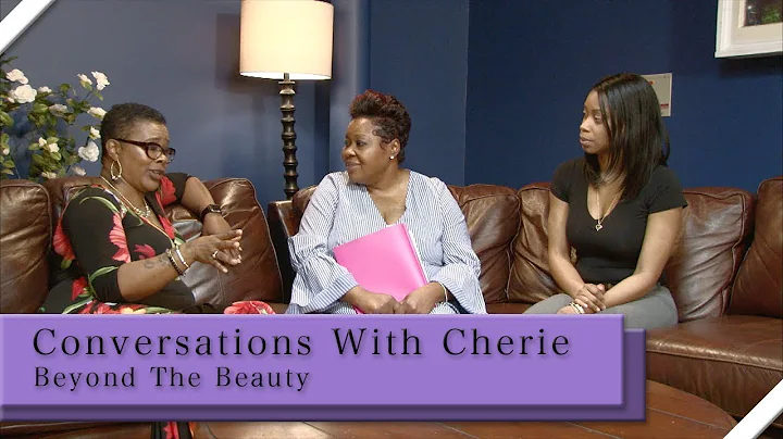Conversations With Cherie S1E1- Beyond the Beauty