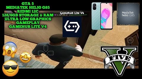 (Finally) GTA 5 LITE (45GB) - GameHub Lite V4 | Mediatek Helio G85 - Low Graphics (TESTING)