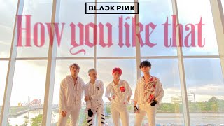BLACKPINK - How You Like That Dance Cover by The Oppa (INDONESIA) Male Version