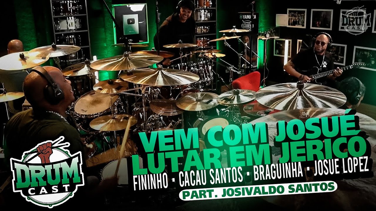VEM COM JOSUÉ LUTAR EM JERICÓ (Part. Josivaldo Santos) - DrumCast