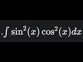 How to Integrate sin²(x)cos²(x) dx