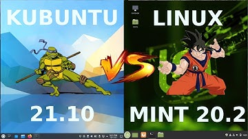 Kubuntu 21.10 🍏 vs 🍊 Linux Mint 20.2