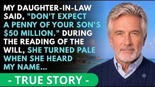 Information My Daughter-in-Law Said, _Don't Expect A Penny Of Your Son's $50M._ Then... Update