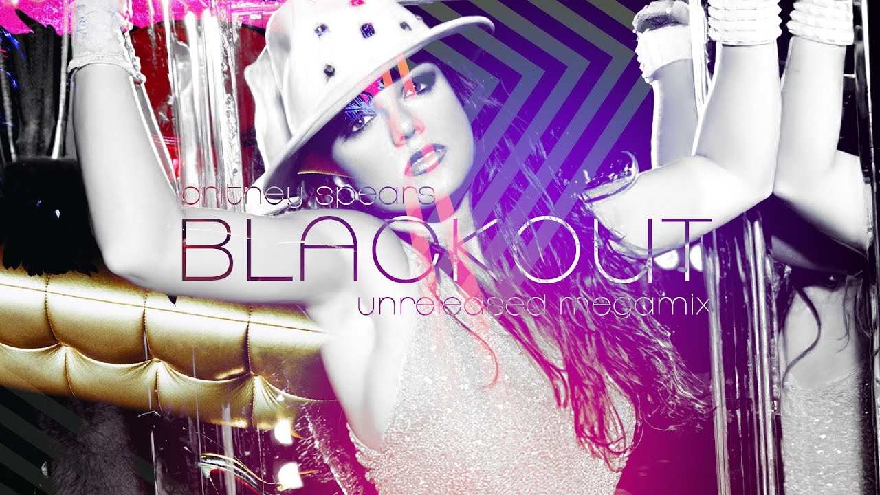 Britney Spears - Blackout (Official Megamix) [Unreleased] - YouTube