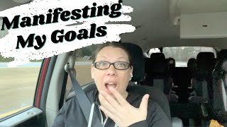 Manifesting ALL My Goals! Checking off a HUGE Goal!