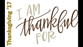 I Am Thankful For... | What are you thankful for | Thanksgiving 2017