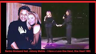 Barbra Streisand feat. Johnny Mathis - I Have a Love One Hand, One Heart