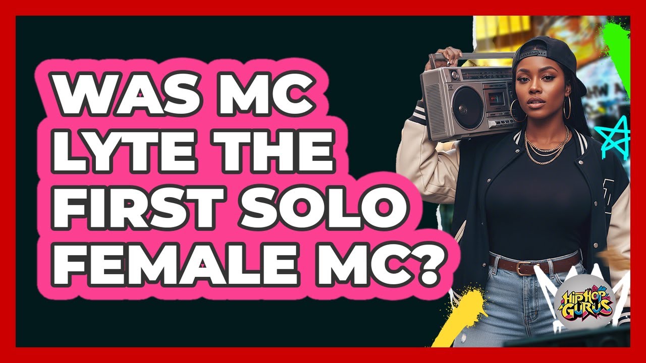 Was MC Lyte The First Solo Female MC?