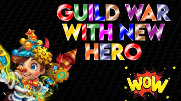 GUILD WAR WITH NEW HERO - CASTLE CLASH