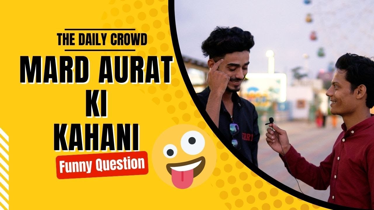 Mard Ourat Ki Kahani 😜  Funny Questions