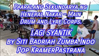 LAGI SYANTIK Siti Badriah - Play by Paaralang Sekundarya ng Heneral Nakar - Main Drum and Lyre Corps