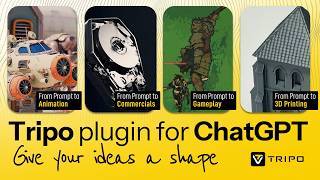 Full Introducing the Tripo Plugin for ChatGPT | Generate 3D Models from Prompts News