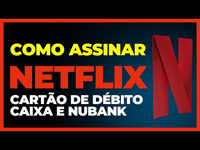 Comprar netflix com a opção debito ? - NuCommunity