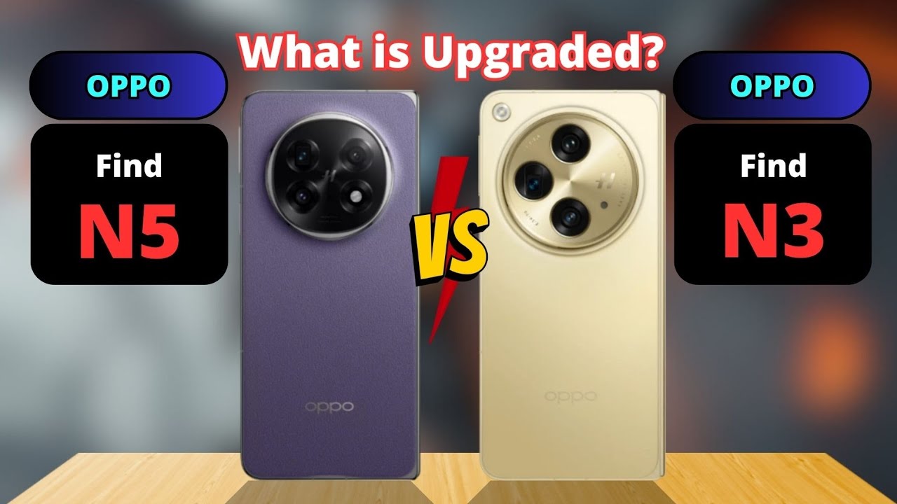 Oppo Find N5 vs Oppo Find N3 Comparison