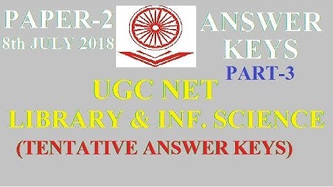 UGC NET LIBRARY SCIENCE Paper 2 July 2018 Answer Keys I CBSE NET Library science I KVS LIBRARIAN