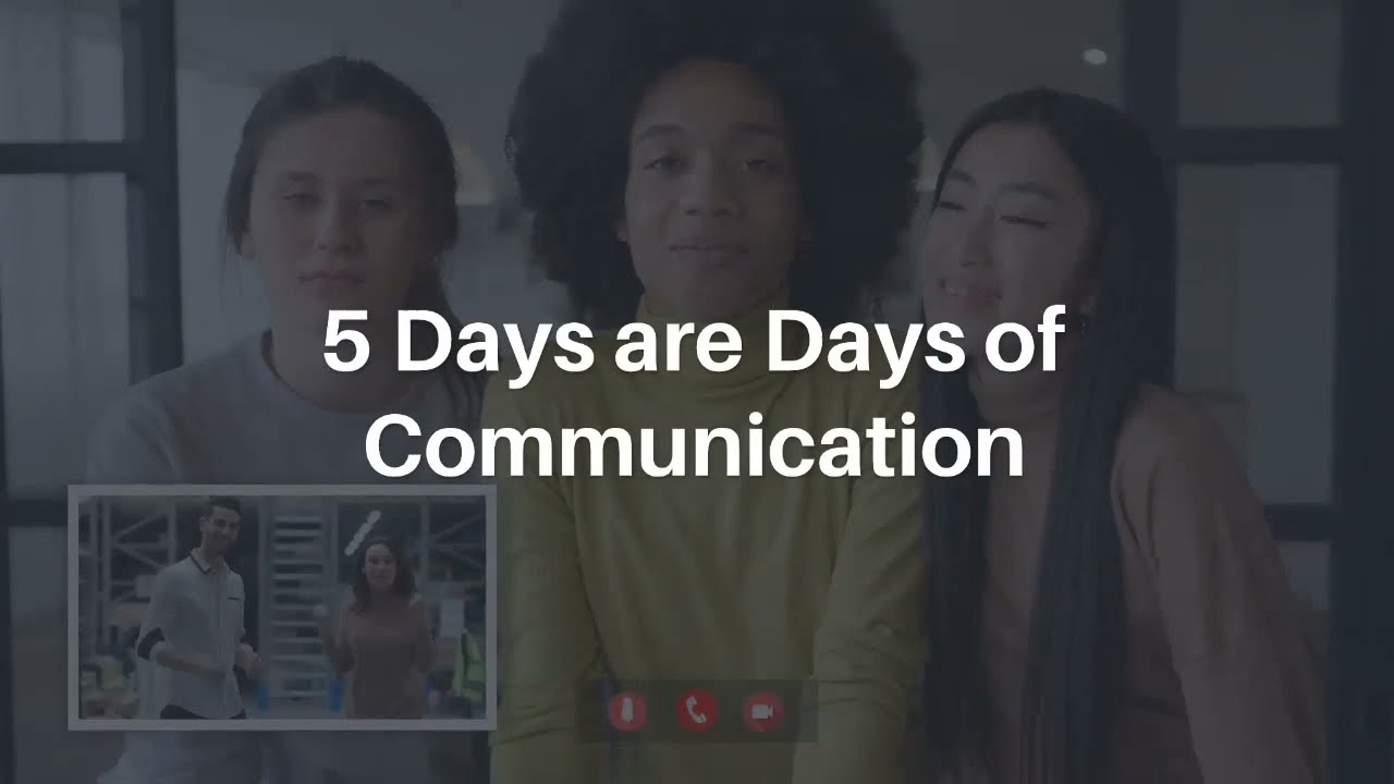 5 Days are Days of Communication