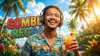 FULL ALBUM GOMBLOH REGGAE TERBAIK 2026 🌴 Lagu Nostalgia Indonesia Paling Enak Saat Santai