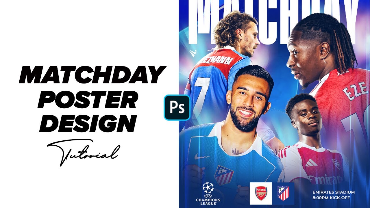 How To design a Matchday Poster Using Photoshop | Arsenal vs Atletico ...