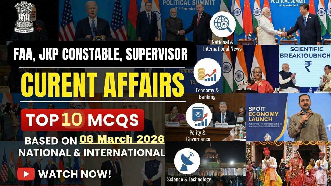 06 March 2026 Current Affairs | Top 10 MCQs for JKSSB all Exams | National & International Events