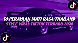 DJ PERAYAAN MATI RASA X MY NECK MY BACK THAILAND STYLE DJ CANTIK VIRAL TIKTOK TERBARU 2024