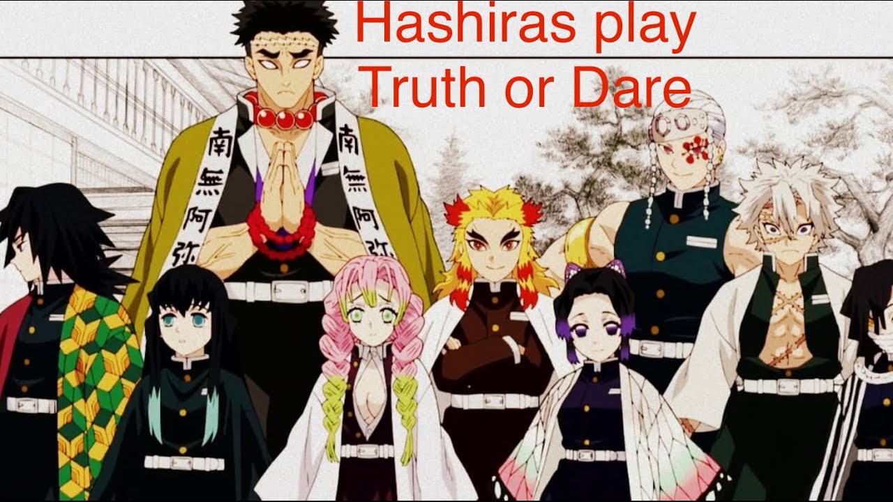 Hashiras play truth or dare |demon slayer text story| OneShot