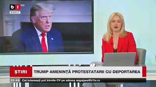 TRUMP AMENINȚĂ PROTESTATARII CU DEPORTAREA.  Știri B1TV_12 mai 2024