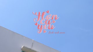 Hơn Cả Yêu - Đức Phúc Linh Xinh Cover