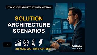 Module 37 - ETRM Solution Architecture Scenarios