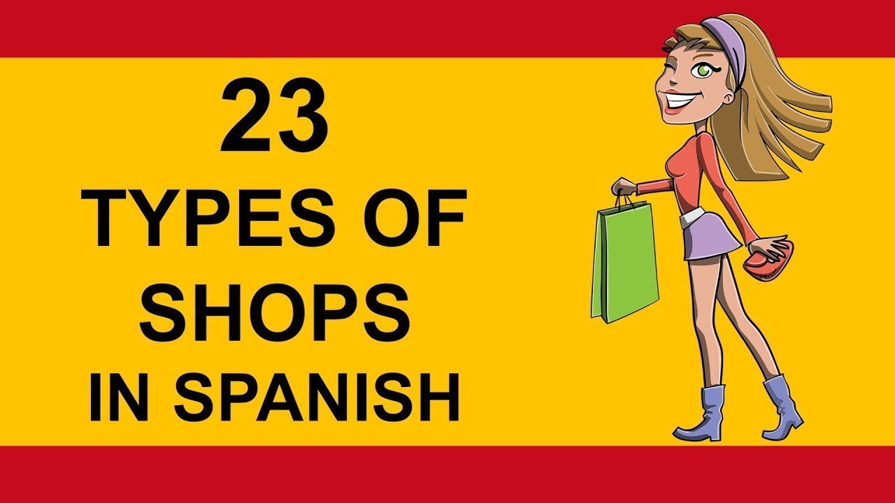 23 Types Of Shops In Spanish Tutorial YouTube