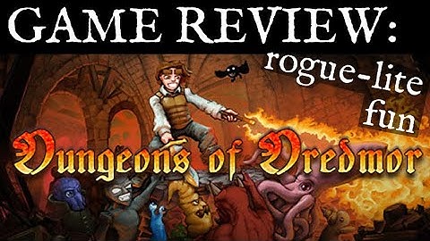 Dungeons of Dredmor - Review / Comments
