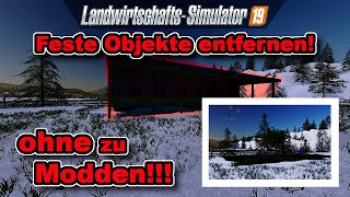 LS19 - Feste Objekte Entfernen ohne zu Modden!!! - Map Objects Hider