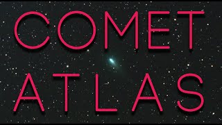 Chasing Comet ATLAS (C/2019 Y4) - How to COLOR ANIMATE a COMET in PixInsight How To Animate And Process A Comet