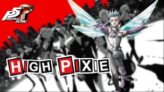 Persona 5 Royal Builds | High Pixie