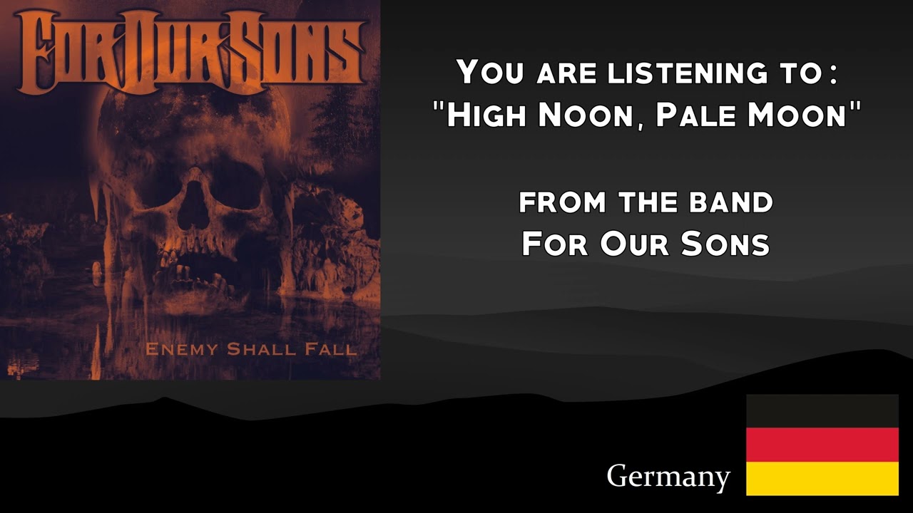 For Our Sons - High Noon, Pale Moon