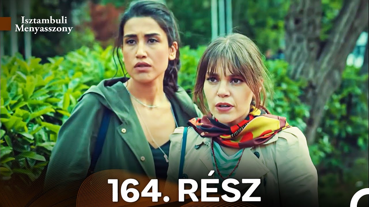 Isztambuli Menyasszony 164. Rész (Magyar Szinkron)