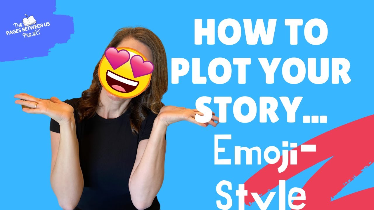 How to Plot Your StoryEmoji Style! YouTube