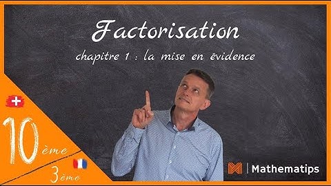 Factorisation : La mise en évidence